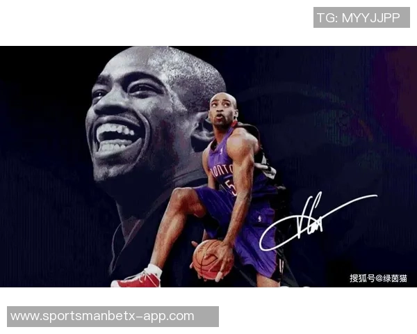 老詹与卡特的坚持之道：23年如一日的篮球信念与决心